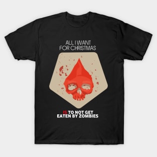 All I Want For Christmas Is To Not Get Eaten By Zombies (Skull Token) - Board Games Design - Board Game Art T-Shirt